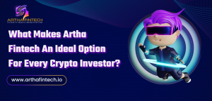 What Makes Artha Fintech an Ideal Option for Every Crypto Investor?